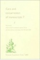 Care and Conservation of Manuscripts 7: Proceedings of the Seventh International Seminar Held at the Royal Library, Copenhagen 18th-19th April 2002 - Peter Springborg