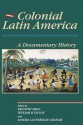 Colonial Latin America: A Documentary History - William B. Taylor