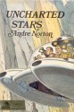 Uncharted Stars (ACE 84001) - Andre Norton