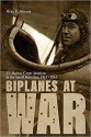 Biplanes at War: US Marine Corps Aviation in the Small Wars Era, 1915-1934 - Wray R. Johnson