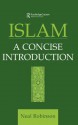 Islam: A Concise Introduction - Neal Robinson