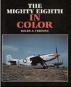 The Mighty Eighth In Color - Roger A. Freeman