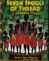 Seven Spools of Thread: A Kwanzaa Story (Albert Whitman Prairie Paperback) - Angela Shelf Medearis, Daniel Minter