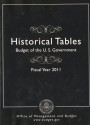 Historical Tables: Budget of the U.S. Government, Fiscal Year 2011 - Office of Management and Budget (U.S.)