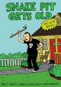 Snake Pit Gets Old: Daily Diary Comics 2010 - 2012 - Ben Snakepit