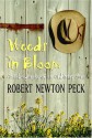 Weeds in Bloom: Autobiography of an Ordinary Man - Robert Newton Peck