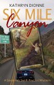 Six Mile Canyon (A Savannah Swift Psychic Mystery Book 1) - Kathryn Dionne