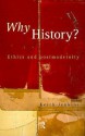 Why History? - Keith Jenkins