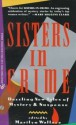 Sisters in Crime - Various, Marcia Muller, Sue Grafton, Sara Paretsky, Elizabeth Peters, Lia Matera, Susan Dunlap, Carolyn Wheat, Nancy Pickard, Sandra Scoppettone, Linda Barnes, Susan Kelly, Barbara Michaels, Marilyn Wallace, Faye Kellerman, Gillian Roberts, Shelley Singer, Julie Smith, Dor