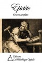 Epictète - Oeuvres complètes (French Edition) - Epictète, Andre Dacier