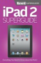 iPad 2 Superguide: Everything you need to know about the iPad 2 - Macworld Editors