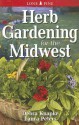 Herb Gardening for the Midwest - Debra Knapke, Laura Peters