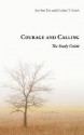 Courage and Calling: The Study Guide - Gordon T. Smith, Soo-Inn Tan