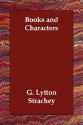 Books And Characters - Lytton Strachey