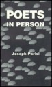 Poets in Person: A Listener's Guide - Joseph Parisi