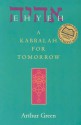 Ehyeh: A Kabbalah for Tomorrow - Arthur Green