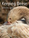 Keeping Geese: Breeds and Management - Chris Ashton