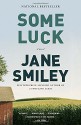 Some Luck by Jane Smiley (July 07,2015) - Jane Smiley