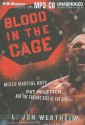 Blood in the Cage: Mixed Martial Arts, Pat Miletich, and the Furious Rise of the UFC - L. Jon Wertheim, Phil Gigante