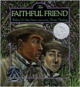 The Faithful Friend - Robert D. San Souci, Brian Pinkney