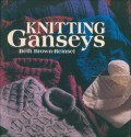 Knitting Ganseys - Beth Brown-Reinsel