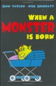 When a Monster Is Born - Sean Taylor, Nick Sharratt