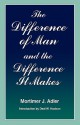 Difference of Man and the Difference It Makes (Revised) - Deal W. Hudson