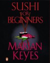 Sushi For Beginners - Marian Keyes