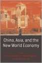 China, Asia, and the New World Economy - Barry Eichengreen, Charles Wyplosz, Yung Chul Park, Yung Park