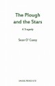 The Plough and the Stars - Seán O'Casey