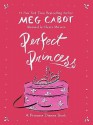 Perfect Princess - Meg Cabot