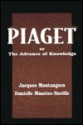 Piaget or the Advance of Knowledge: An Overview and Glossary - Jacques Montangero, Danielle Maurice-Naville