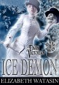 Ice Demon: A Dark Victorian Penny Dread (The Dark Victorian Penny Dreads Book 1) - Elizabeth Watasin, JoSelle Vanderhooft