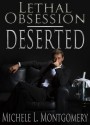 Lethal Obsession: Deserted - Michele L. Montgomery