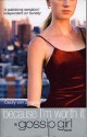 Because I'm Worth It (Gossip Girl #4) - Cecily von Ziegesar