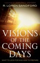 Visions of the Coming Days: What to Look For and How to Prepare - R. Loren Sandford