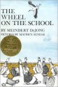 The Wheel on the School - Meindert DeJong, Maurice Sendak