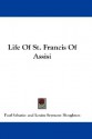 Life of St. Francis of Assisi - Paul Sabatier