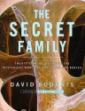 The Secret Family: Twenty-Four Hours Inside the Mysterious World of Our Minds and Bodies - David Bodanis