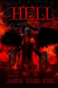 Hell - James Ward Kirk, Timothy Frasier, Brian Rosenberger, David S. Pointer, Nathan J.D.L. Rowark, Neil Leckman, David Frazier, Matthew Wilson, Scott Frederick Hargrave, Roberta Guillory, The Bard of Blasphemy, Patricia Anabel, Mike Jansen, Ron W. Koppelberger Jr., Gregory A