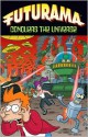 Futurama Conquers the Universe - Eric Rogers, Patric M. Verrone, Ian Boothby, John Delaney, Tom King, Mike Kazaleh, James Lloyd, Phyllis Novin, Mike Rote, Steve Steere, Jr.