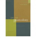 On the Postcolony - Achille Mbembe, J.-A. A. Mbembe