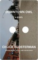 Downtown Owl - Chuck Klosterman