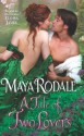 A Tale of Two Lovers - Maya Rodale