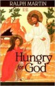 Hungry for God: Practical Help in Personal Prayer - Ralph P. Martin