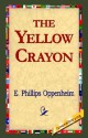 The Yellow Crayon - E. Phillips Oppenheim