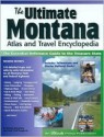 The Ultimate Montana Atlas and Travel Encyclopedia - Michael Dougherty, Heidi Pfeil Dougherty