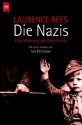 Die Nazis: Eine Warnung Der Geschichte - Laurence Rees