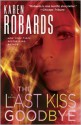 The Last Kiss Goodbye (Dr. Charlotte Stone #2) - Karen Robards