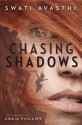 Chasing Shadows - Swati Avasthi